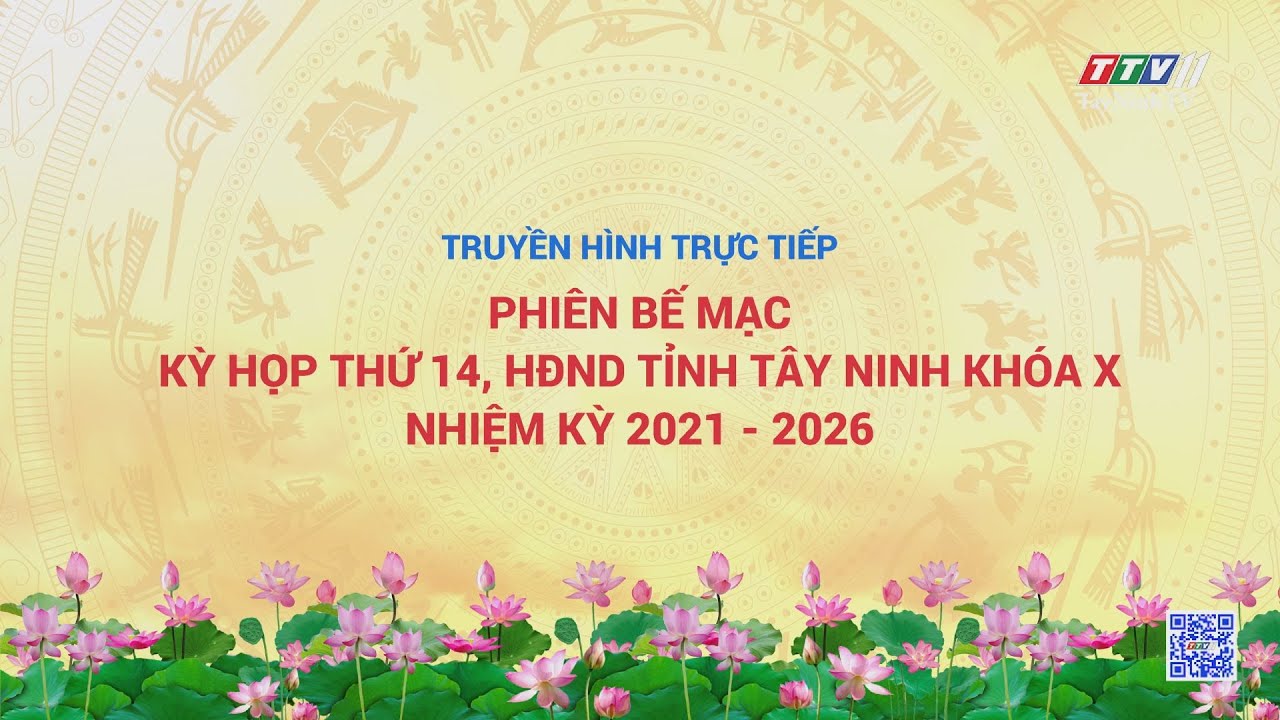 Phiên bế mạc Kỳ họp thứ 14 HĐND tỉnh khóa X, nhiệm kỳ 2021-2026 | TayNinhTV